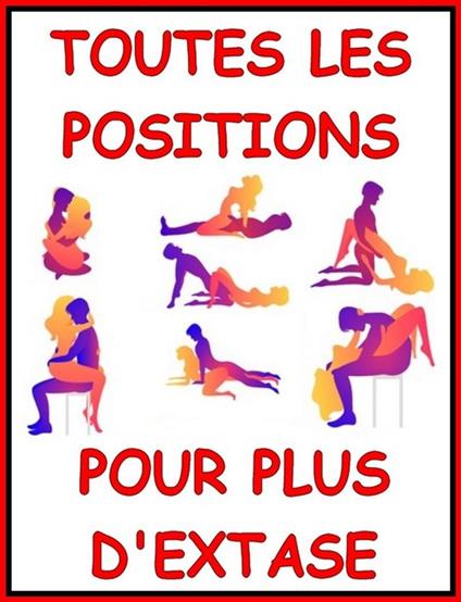 Toutes les positions pour plus d’extase
