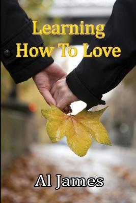 Learning How to Love - Al James - cover