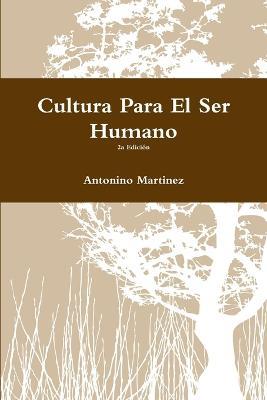 Cultura Para El Ser Humano - Antonino Martinez - cover