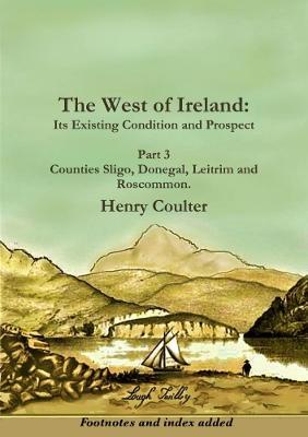 The West of Ireland: Its Existing Condition and Prospect, Part 3 - Henry Coulter - cover