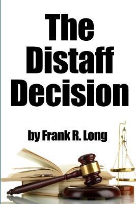 The Distaff Decision - Frank R Long - cover