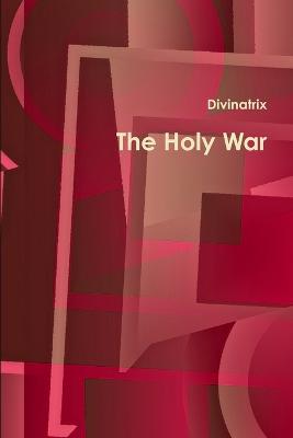 The Holy War - Divinatrix - cover