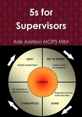 5s for Supervisors - Ade Asefeso MCIPS MBA - cover