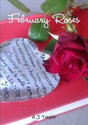 February Roses - A J Taylor - cover