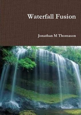 Waterfall Fusion - Jonathan M Thomason - cover