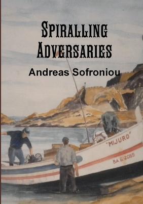 Spiralling Adversaries - Andreas Sofroniou - cover
