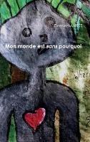 Mon Monde Est Sans Pourquoi - Damien ANRES - cover