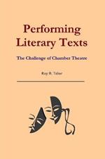 Performing Literary Texts: The Challenge of Chamber Theatre