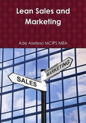 Lean Sales and Marketing - Ade Asefeso MCIPS MBA - cover