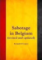 Sabotage in Belgium - Bernard O'Connor - cover