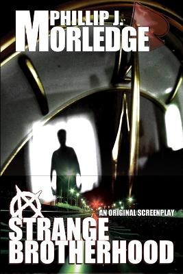 A Strange Brotherhood - Phillip J. Morledge - cover