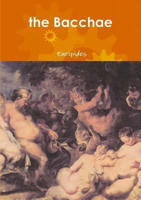 the Bacchae - Euripides - cover