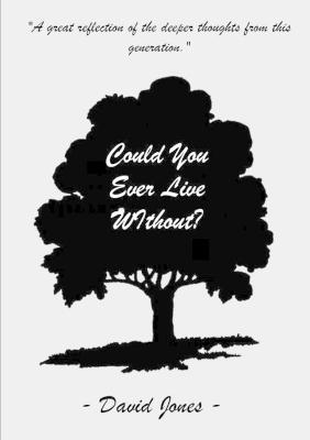 Could You Ever Live Without? - David Jones - cover