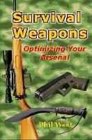 Survival Weapons: Optimizing Your Arsenal