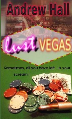 Lust Vegas - Andrew Hall - cover