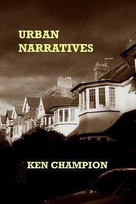 Urban Narratives - Ken Champion - cover