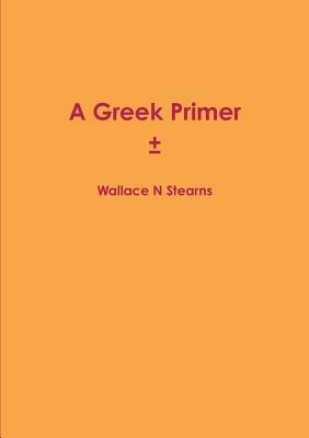 Greek primer - Wallace N Stearns - cover