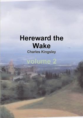 Hereward the Wake, the last English king - Charles Kingsley - cover