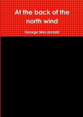 At the back of the north wind - George Macdonald - cover