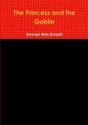 The Princess and the Goblin - George Macdonald - cover