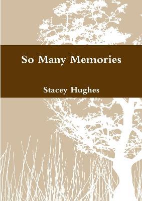 So Many Memories - Stacey Hughes - cover