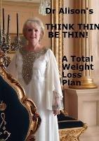 'Think Thin Be Thin!' - Alison Brown - cover