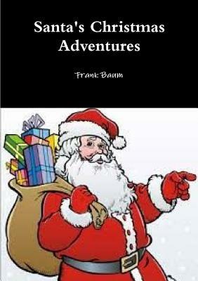 Santa's Christmas Adventures - Frank Baum - cover