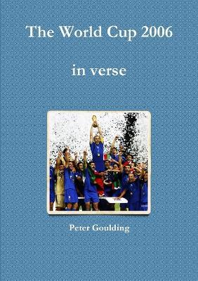 The World Cup 2006 in verse - Peter Goulding - cover