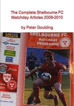 The Complete Shelbourne FC Matchday Articles 2008-2010