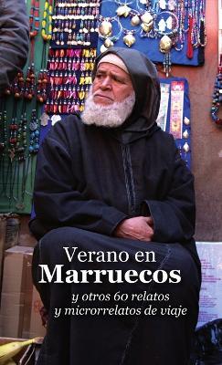 Verano en Marruecos y otros 60 relatos y microrrelatos de viaje - Varios Autores - cover