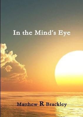 In the minds' eye - Matthew R Brackley - cover