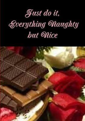 Just Do it, Everything Naughty but Nice - cover