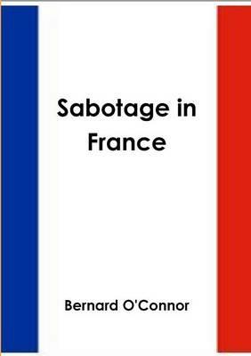 Sabotage in France - Bernard O'Connor - cover
