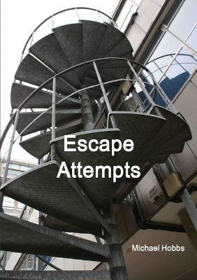 Escape Attempts - Michael Hobbs - cover