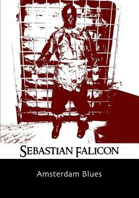 Amsterdam Blues - Sebastion Falicon - cover