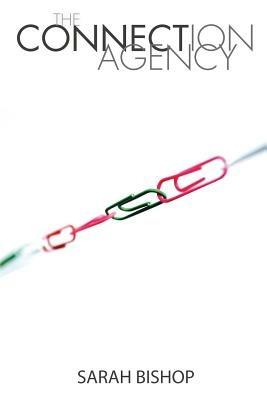 The Connection Agency - Sarah C. Bishop - cover