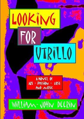Looking for Utrillo - William-John Deerin - cover