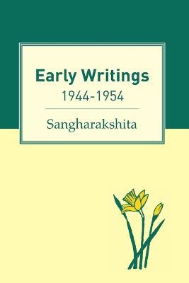 Early Writings: 1944-1954 - Sangharakshita - cover