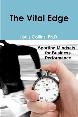 The Vital Edge - Ph.D., Louis Collins - cover