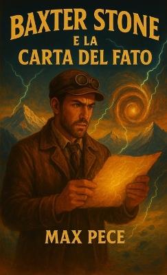 Baxter Stone e la carta del fato - Max Pece - cover