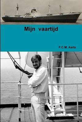 Mijn Vaartijd - F.C.M. Aarts - cover