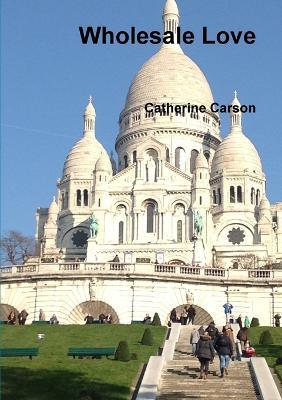 Wholesale Love - Catherine Carson - cover