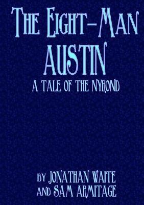 The Eight-Man Austin - Jonathan Waite,Sam Armitage - cover