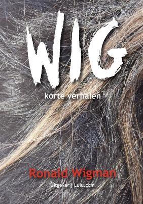 Wig - Ronald Wigman - cover