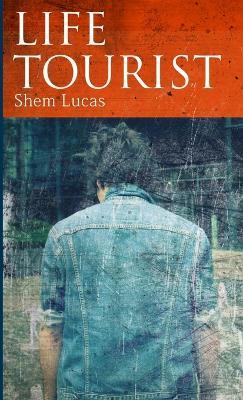 Life Tourist - Shem Lucas - cover