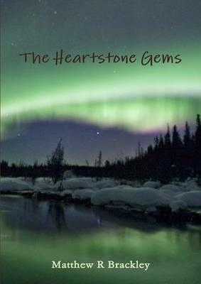 The Heartstone Gems - Matthew R Brackley - cover