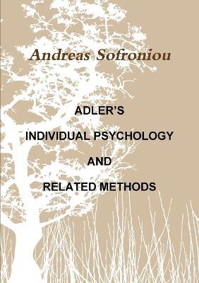 Adler's Individual Psychology and Related Methods - Andreas Sofroniou - cover