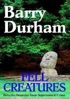 Fell Creatures - Barry Durham - cover