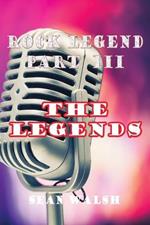 Rock Legend Part III: the Legends