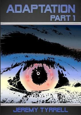 Adaptation - Part 1 - Jeremy Tyrrell - cover